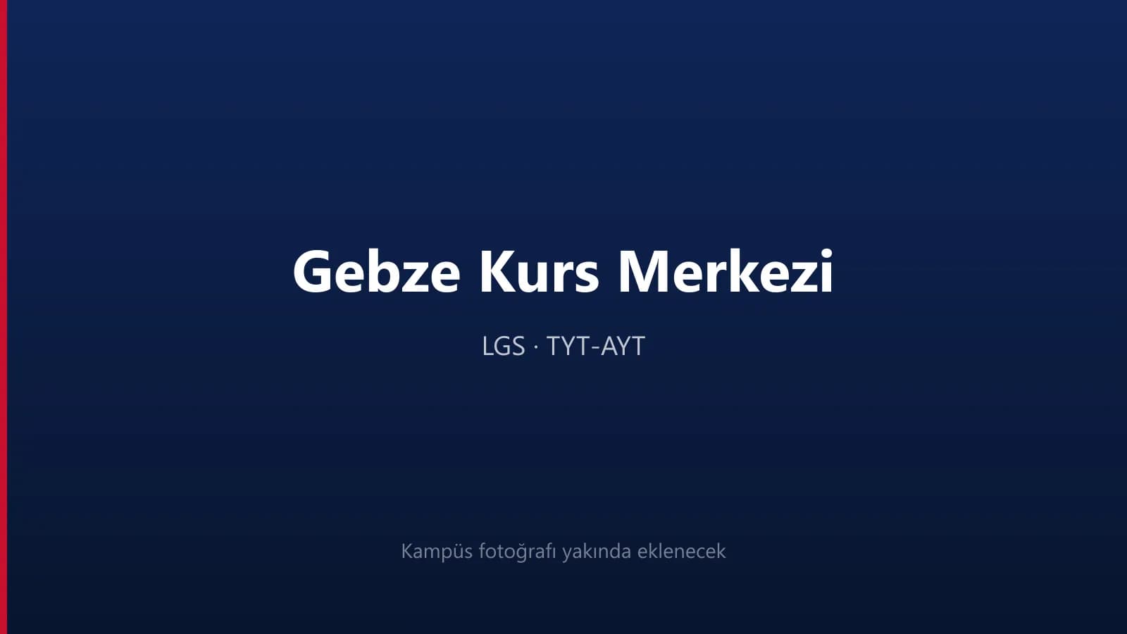 Gebze Kurs Merkezi kampüsü